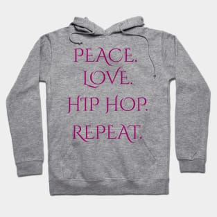 Peace Love Hip Hop Repeat Street Dance Fans Gift Hoodie